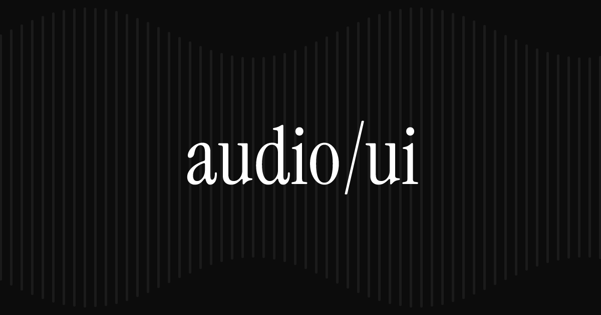 audio/ui - Build accessible React audio interfaces fast with composable ...